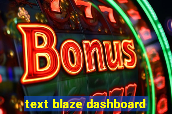 text blaze dashboard